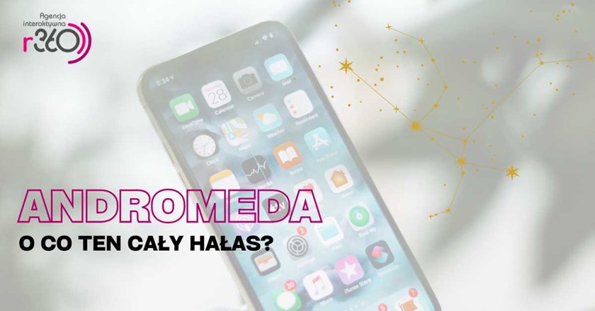 Andromeda -co się zmieniło?